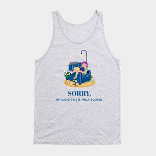 Introverts are fully booked for alone time Tank Top